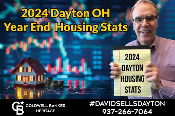 Dayton, Ohio 2024 Year-End Housing Sales,David Campbell, Realtor