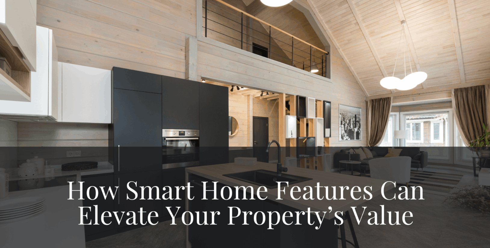 How Smart Home Features Can Elevate Your Property's Value - The Zack Grimmer Group, Powered by Real - Local REALTOR