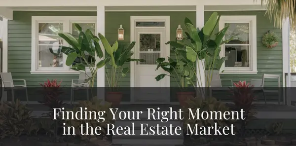 Finding Your Right Moment in the Real Estate Market,The Zack Grimmer Group, Powered by Real