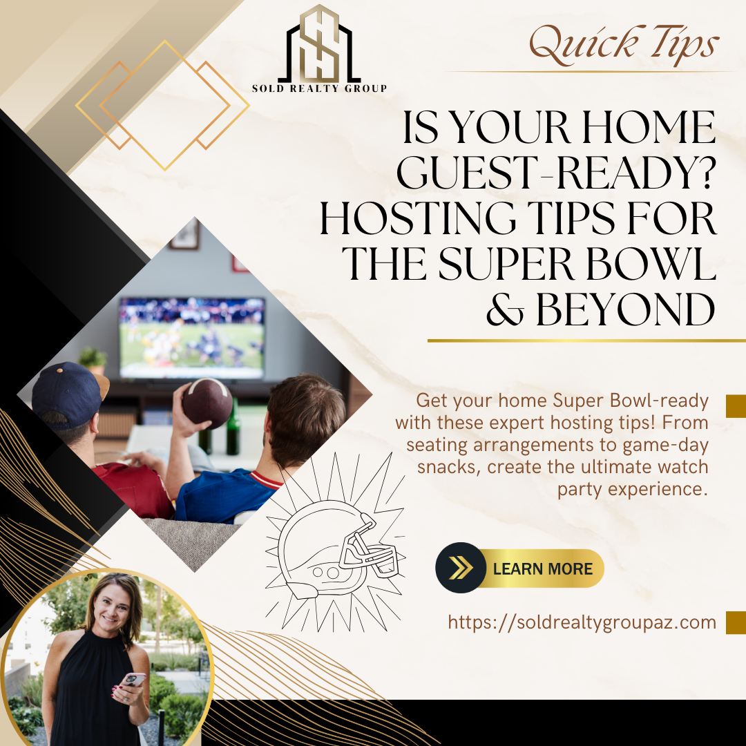 Is Your Home Guest-Ready? Hosting Tips for the Super Bowl & Beyond