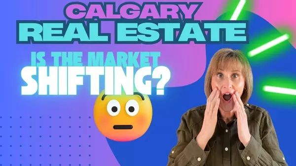 Is the Calgary Real Estate Market Shifting?