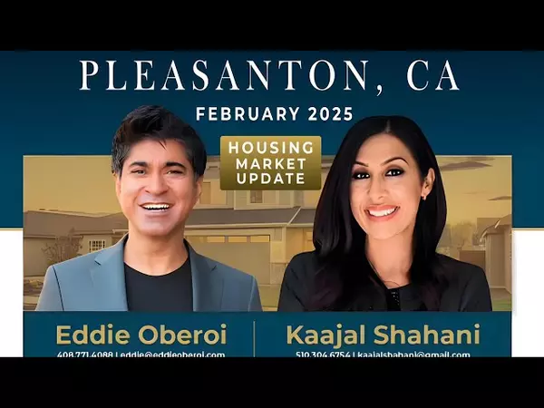 Pleasanton February Housing Market Update 2025,Eddie Oberoi