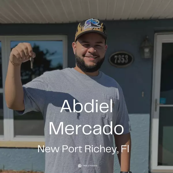 Abdiel’s Journey: From First time HomeBuyer to Owner in New Port Richey, FL,Jose Mejia