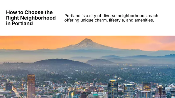 How to Choose the Right Neighborhood in Portland,Paul Sardoch