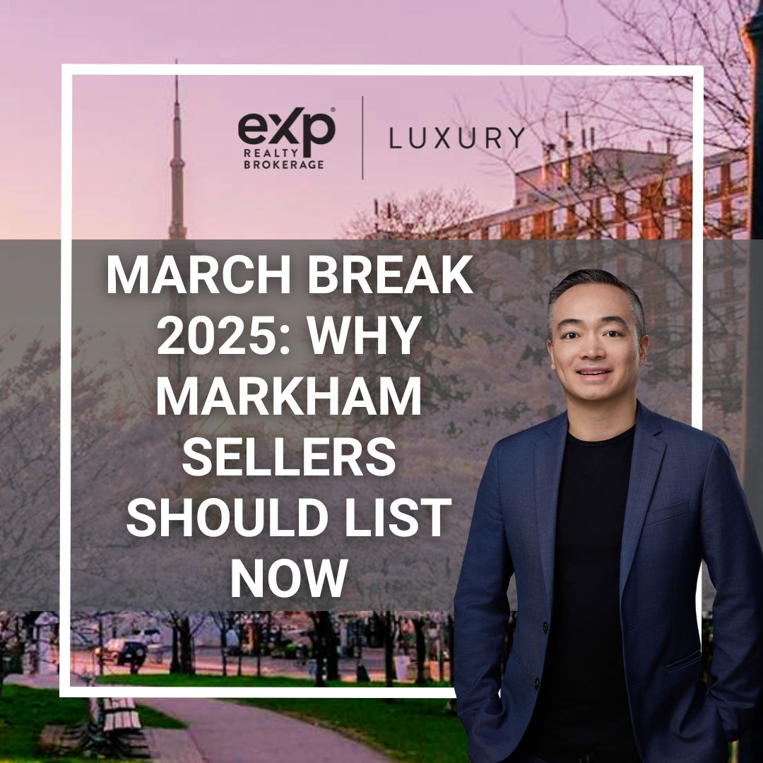 feature image of Markham Home Sellers: March Break 2025 is Your Secret Weapon to Beat the Spring Market (Data Inside!)