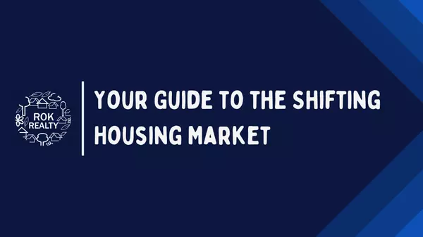 Your Guide to the Shifting Housing Market,Robert O'Keefe