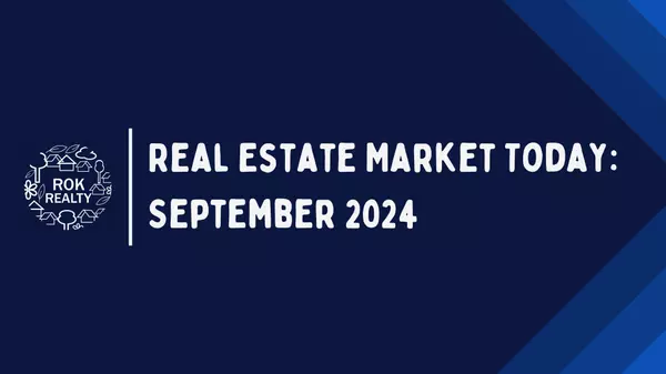 Real Estate Market Today (ROK Realty Report September 2024),Robert O'Keefe