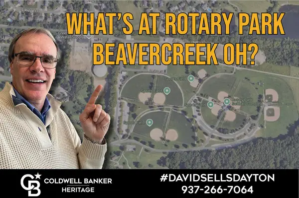 What’s at Rotary Park Beavercreek, OH?,David Campbell, Realtor