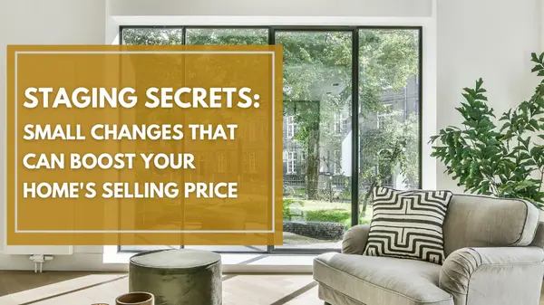 Staging Secrets: Small Changes That Can Boost Your Home's Selling Price,Onest Realestate