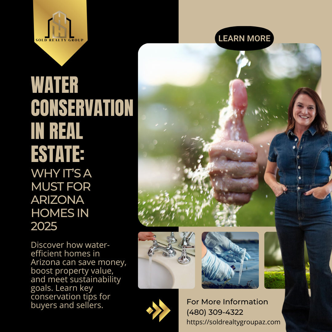 Water Conservation in Real Estate: Why It’s a Must for Arizona Homes in 2025