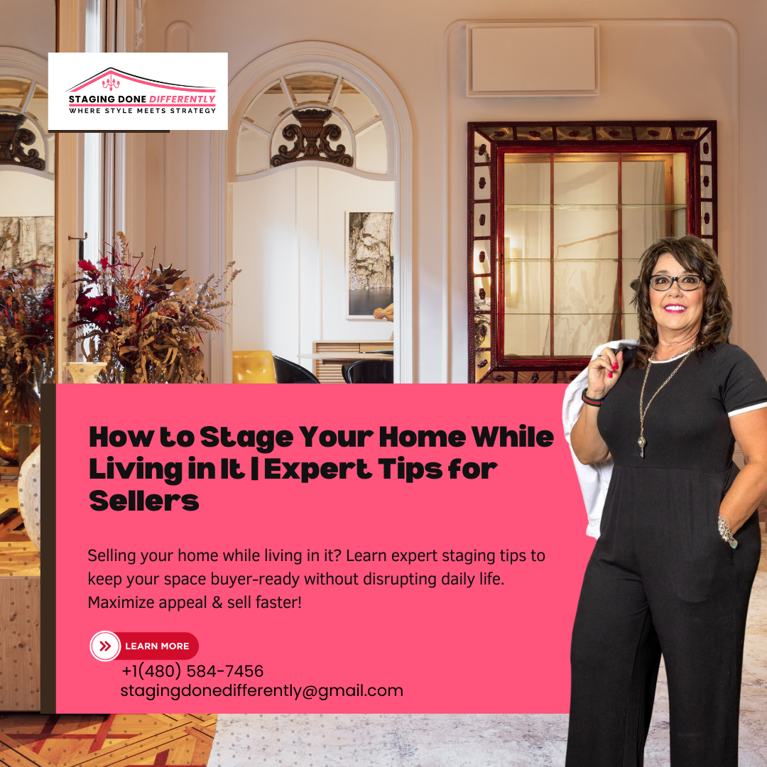 How to Stage Your Home While Living in It | Expert Tips for Sellers