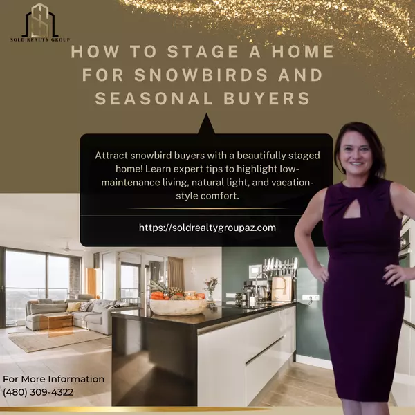How to Stage a Home for Snowbirds and Seasonal Buyers,Kristi Damon