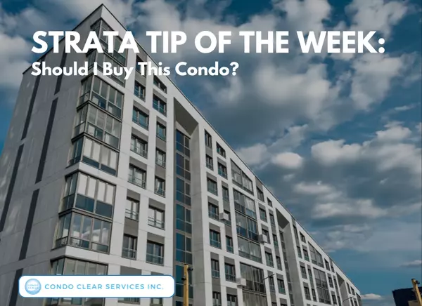 Strata Tip of the Week - Should I Buy This Condo?