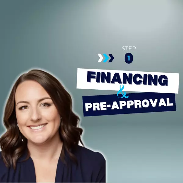 Understanding the Financing & Pre-Approval Process