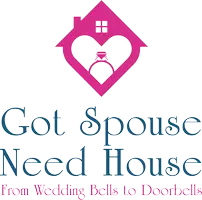 Got Spouse Need House